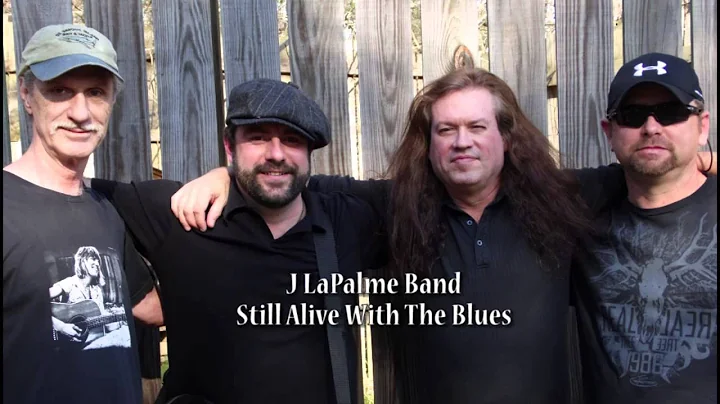 J LaPalme Band Still Alive With The Blues