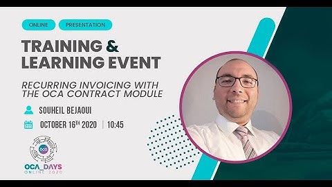 OCA Days 2020 - Souheil Bejaoui: Recurring invoicing with the OCA contract module