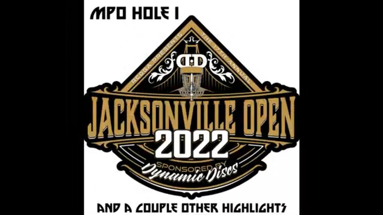JACKSONVILLE OPEN DISC GOLF 2022 - HOLE 1 AND A FEW OTHER HIGHLIGHTS
