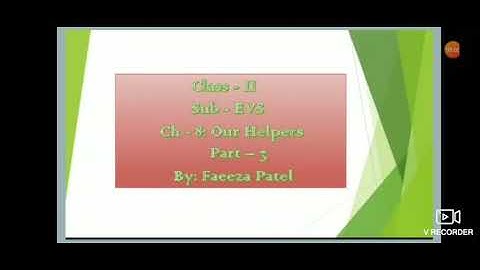 Class :- 2, Subject:- EVS , Chapter:- 8 , Our Helpers, Part :- 3