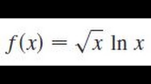f(x) = sqrt(x) * ln x, Differentiate the function