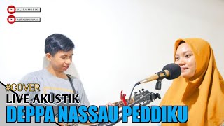 Cover Akustik | Deppa Nassau Peddiku | Cover Astia Ananda