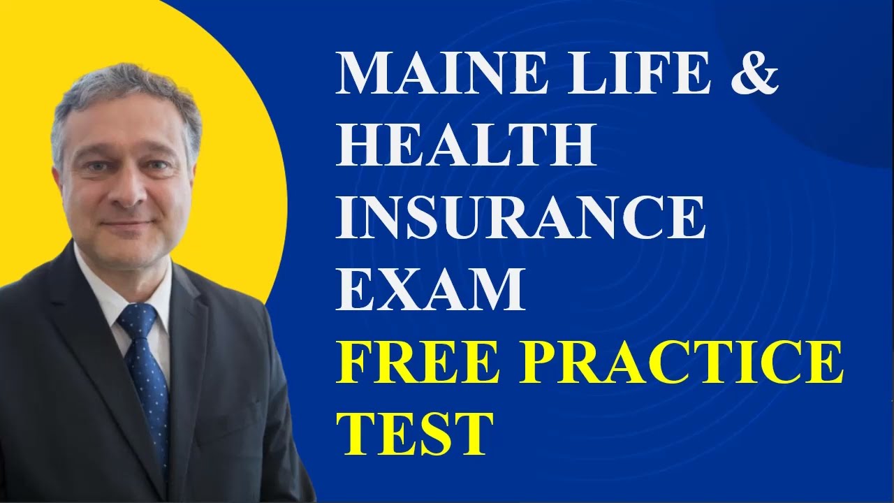 Maine Life & Health Insurance Exam Practice Test Part 1