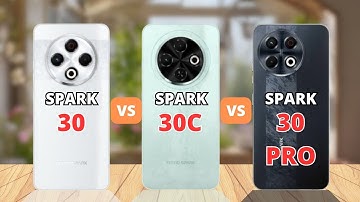 Tecno Spark 30 vs Tecno Spark 30C vs Tecno Spark 30 Pro Comparison