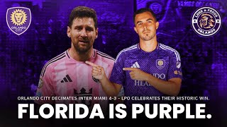 FLORIDA IS PURPLE! We Silenced MESSI! Orlando City’s Historic 4-3 Comeback vs Inter Miami