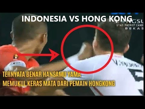 Hansamu Yama Pukul pemain hongkong | INI FAKTA SEBENARNYA!!!!!!