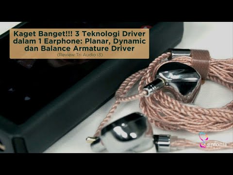 Kaget Banget! 3 Teknologi Driver dlm 1 IEM:Planar,Dynamic dan Balance Armature Driver (Tri Audio i3)