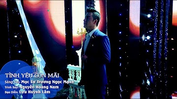 THIÊN CA GROUP | TÌNH YÊU CÒN MÃI | NGUYỄN HOÀNG NAM | SÁNG TÁC: MỤC SƯ TRƯƠNG NGỌC MẠNH