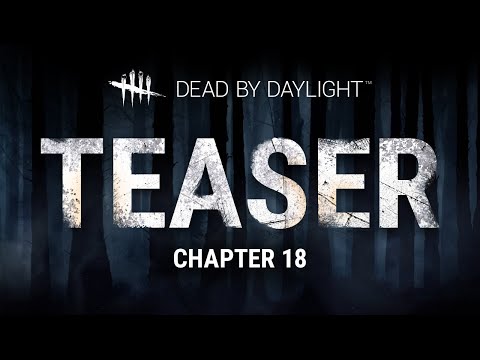 Dead by Daylight | Chapter 18 Teaser