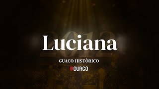 Guaco - Luciana (Concierto Live)