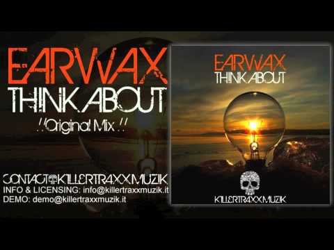 eaRWax - Think About (Original Mix)