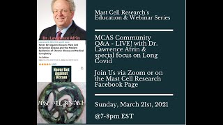 LIVE MCAS Community Q&A with Dr. Lawrence Afrin & Special Focus on Long Covid