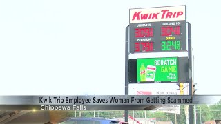 Chippewa Falls Kwik Trip employee saves woman from getting scammed