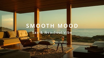 Smooth Jazz & Neo-Soul - Soulful Sax, Rhodes & Sexy Groove. Vol. 36