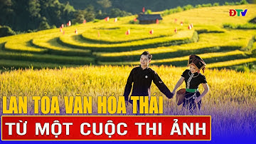 Lan tỏa văn hóa Thái từ một cuộc thi ảnh | Sáng tạo mỗi ngày 13-10-2025 | Điện Biên TV