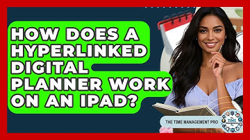How Does A Hyperlinked Digital Planner Work On An IPad? - The Time Management Pro