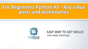 For Beginners Python #5   Key value pairs and dictionaries