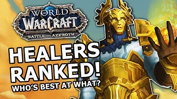 BfA Healers Ranked! Most Fun, Strongest , Best AOE, Who