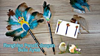 Menghias Pensil dengan Bulu Ayam Tugas Kelas 1 SD Tema 6