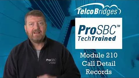 ProSBC TechTraining - Module 210 - CDR and RADIUS