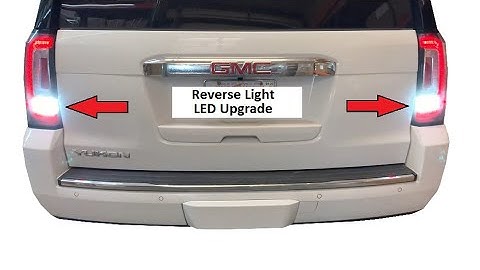 2015-2020 GMC Yukon LED Reverse Light Upgrade