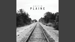 Video thumbnail of "Austin Plaine - The Hell If I Go Home"