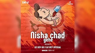 Nisha Chad Gehe Bhari Mola - (Holi Remix) DJ DEV RD X DJ RKY  2K22