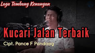 Kucari Jalan Terbaik (Pance F Pondaag) | Cover | Tembang Nostalgia