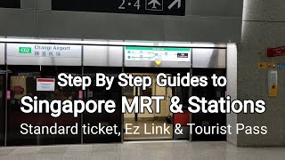 Step by step Guide to Singapore MRT/Train + Ticket, EZ Link Card, Tourist Pass. As Of 2019