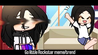 Go Little Rockstar [Meme/Trend] | Ft. Past irl Me and Present irl Me