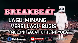 DJ BREAKBEAT LAGU MINANG VERSI LAGU BUGIS TERBARU 2021