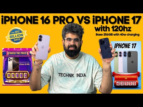 IPhone 17 Vs IPhone 16 Pro Plus Big Billion Days Price 120hz Refresh Rate 256 Gb Base 40w Charging
