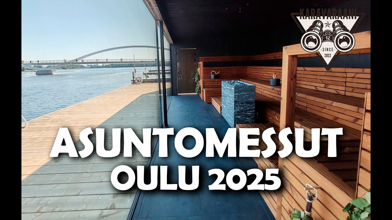 OULU - asuntomessut 2025 | kierretään messutalot 23.7.25