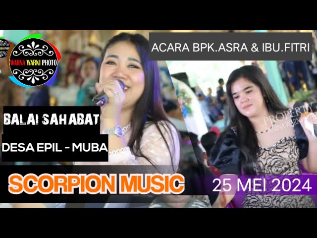 Gadis jalanan || SCORPION MUSIC || Ds.EPIL - MUBA || Acara Bpk.Asra u0026 Ibu.Fitri || Sabtu, 25 Mei 24 class=