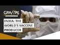 Gravitas: India: The World's Vaccine Producer