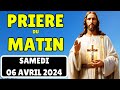 Prière du Matin Samedi 06 Avril 2024✨ Merci Seigneur Pour Ce Jour Nouveau (Rhythmes de foi)