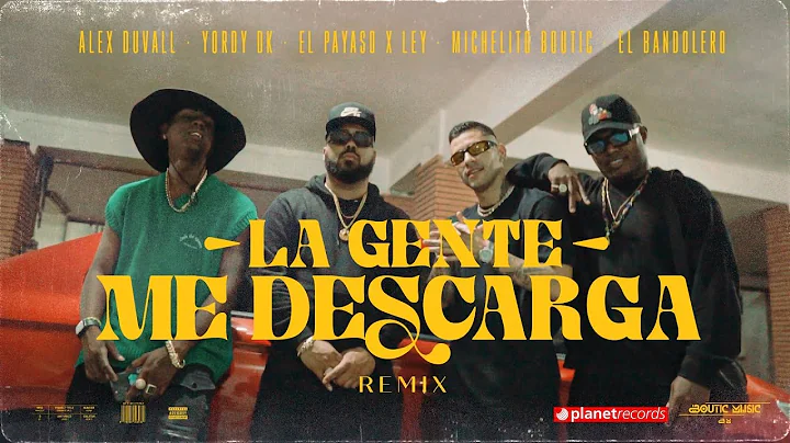 Alex Duvall, Michel Boutic ft Yordy Dk & Payaso x ley - La gente me descarga (Remix)