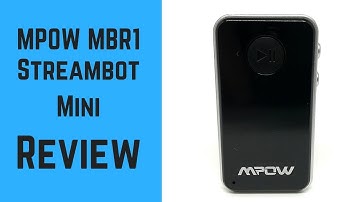 MPOW Streambot Mini Receiver (MBR1) Review