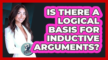 Is There A Logical Basis For Inductive Arguments?