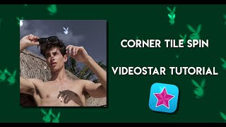 | Corner tile spin | videostar tutorial
