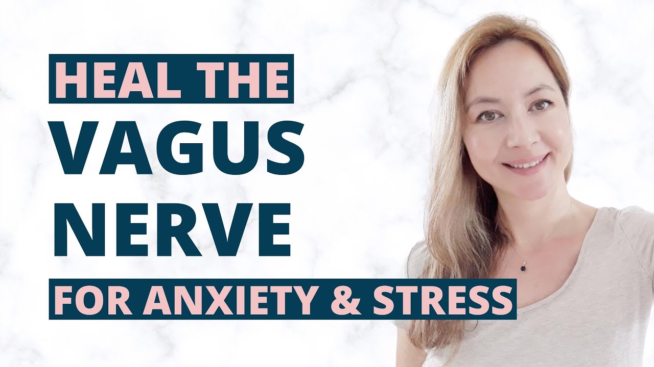 How To Heal The Vagus Nerve Naturally [For Anxiety and Stress] YouTube