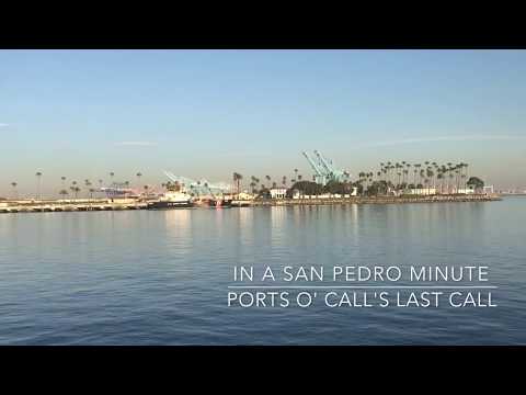 In a San Pedro Minute | Ports O' Call's Last Call