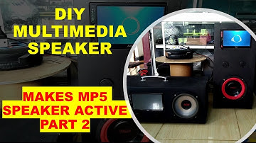 DIY MULTIMEDIA SPEAKER, MAKES MP5 SPEAKER ACTIVE PART 2