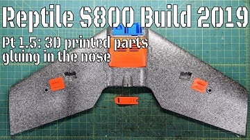 Reptile S800 build 2019: Part 1.5 3D Printed parts