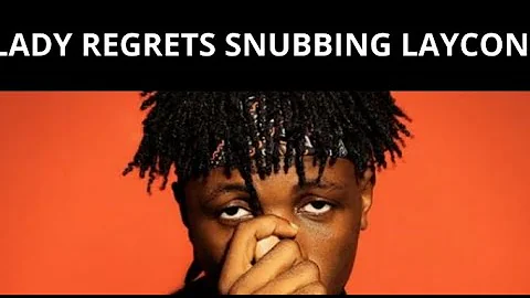 Lady regrets not responding to laycon's dm in the past