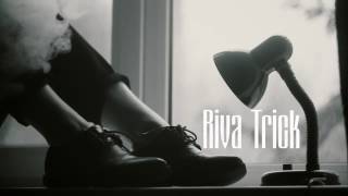 Riva Trick - у тебя там