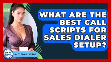 What Are The Best Call Scripts For Sales Dialer Setup? - Sales Pro Blueprint