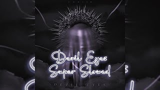 ZODIVK - Devil Eyes (Super Slowed)