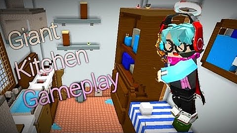 Build And Shoot Giant Kitchen Gameplay - Blockman Go