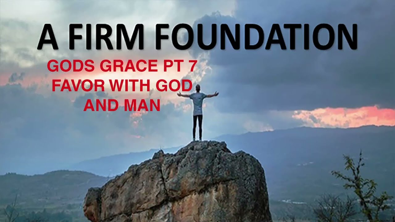 God's Grace PT 7 - Website Favor with God and Man